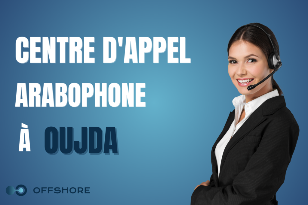 centre d’appel arabophone oujda