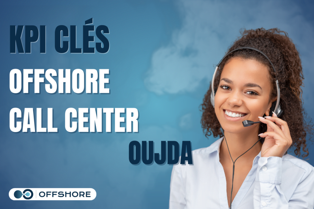 KPI clés call center oujda